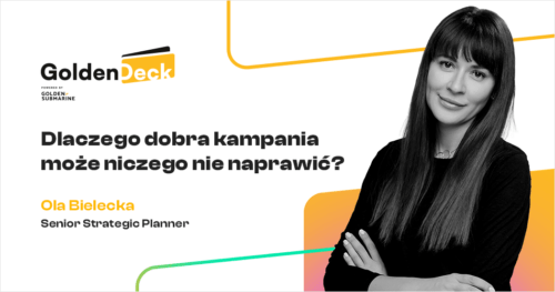 Dlaczego dobra kampania może niczego nie naprawić?