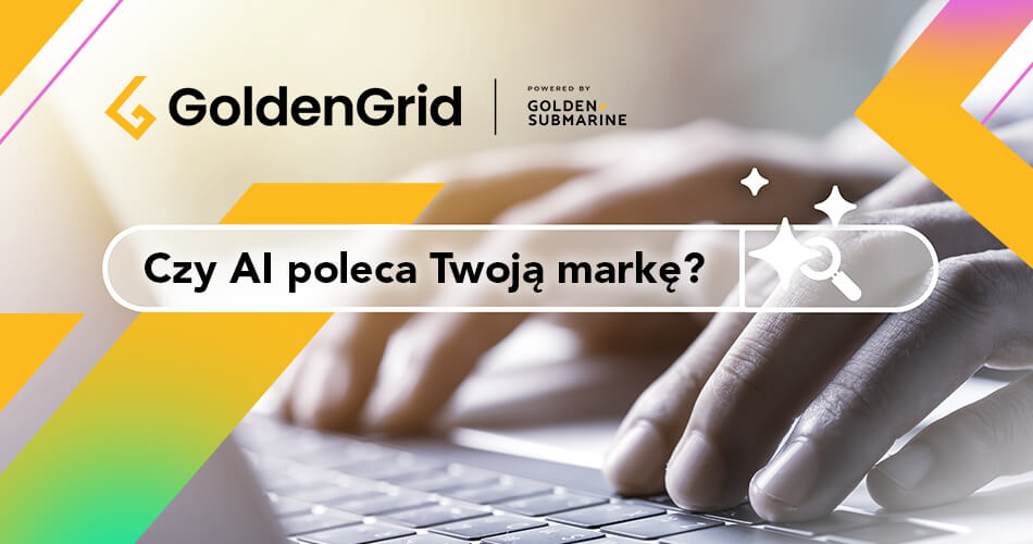 GEO w praktyce: czy AI poleca Twoją markę?