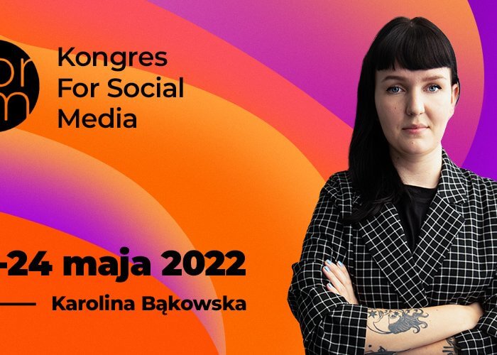 Karolina Bąkowska prelegentką na For Social Media 2022