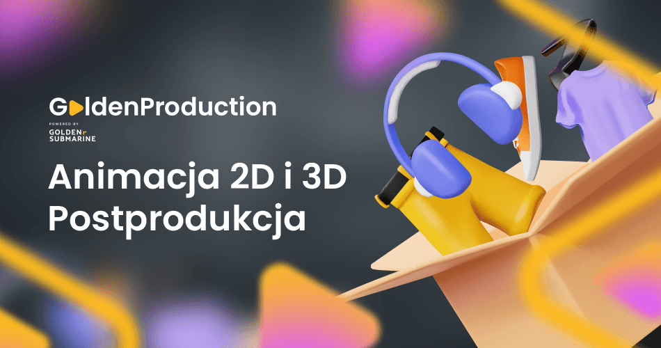 Animacja 2D i 3D oraz postprodukcja reklamowa