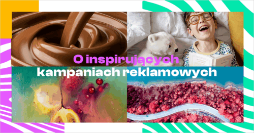Inspirujące kampanie reklamowe
