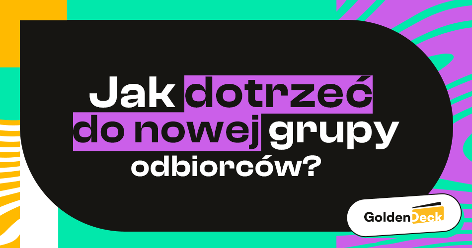 Dotarcie do nowej grupy odbiorców dzięki kampanii marketingowej