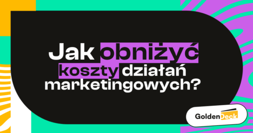 Jak obniżyć koszty marketingu bez obniżania jego skuteczności?