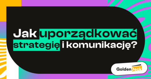 Jak uporządkować strategię i komunikację marki?