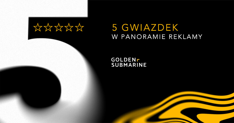 5 Gwiazdek dla GoldenSubmarine w Panoramie Reklamy: Rok pełen sukcesów i innowacji