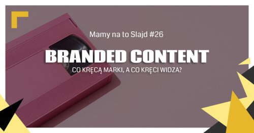 „Mamy na to slajd” – branded-contentowe mistrzostwa Polski (26)