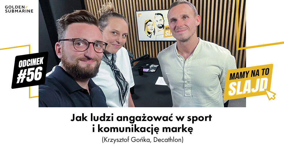 Nowe podejście Decathlon do komunikacji i aktywizacji sportowej (Krzysztof Gońka, Decathlon). Mamy Na To Slajd #56