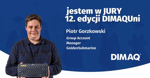 Piotr Gorzkowski ponownie jurorem DIMAQ UNI 